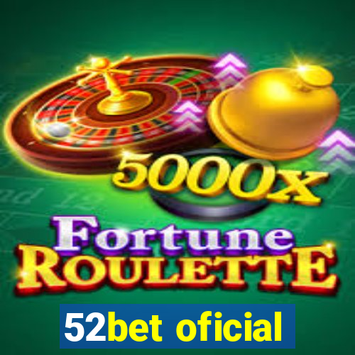 52bet oficial